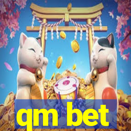 qm bet